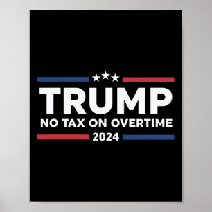 Keine Steuer auf Überstunden - Trump Poster