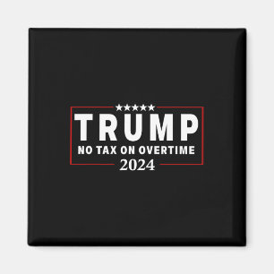 Keine Steuer Auf Überstunden Trump Wählt Für 47. P Magnet