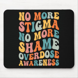 Keine Stigmatisierung mehr, keine Scham mehr Sucht Mousepad