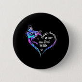 Keine Story sollte zu schnell Selbstmordbewusstsei Button (Vorderseite)