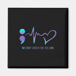 Keine Story sollte zu schnell Selbstmordbewusstsei Magnet