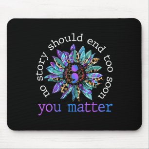 Keine Story sollte zu schnell Sonnenblumen Suizid Mousepad
