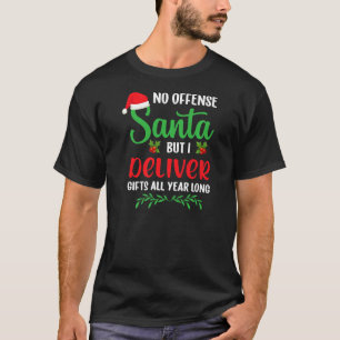Keine Straftat Santa, aber ich liefern das ganze J T-Shirt