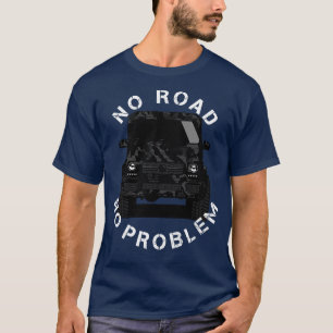 Keine Straße kein Problem G Wagon Klasse Offroad 4 T-Shirt