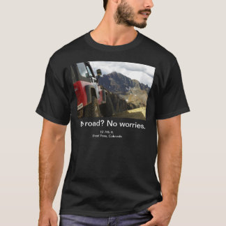 Keine Straße - keine Sorgen - Colorado T-Shirt