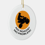 Keine Straßen Keine Probleme Keramik Ornament (Rechts)