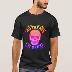 Keine Süßigkeiten, ich bin pleite Sarcastic Skull T-Shirt