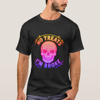 Keine Süßigkeiten, ich bin pleite Sarcastic Skull T-Shirt