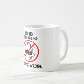 Keine T-Aufbauschung Tee-Tasse Kaffeetasse (VorderseiteRechts)