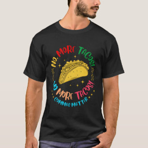 Keine Tacos mehr keine Tacos Commas Matter Grammar T-Shirt