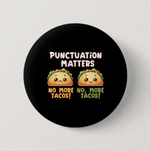 Keine Tacos mehr - Satzzeichen Button