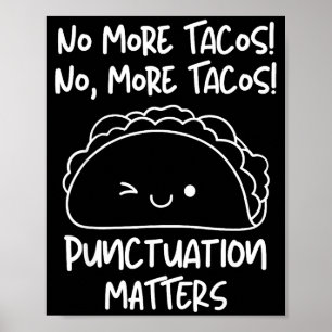 Keine Tacos Punctuation S Lustiger Taco Englieache Poster