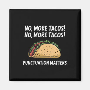 Keine Tacos-Zeichensetzung mehr S-Sticker4 Magnet