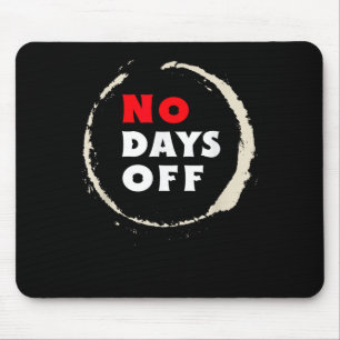 Keine Tage frei. Motivation Sport & amp; Fitness. Mousepad