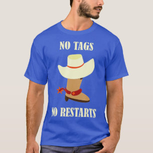 Keine Tags Keine Neustarts Line Dance Cowboyhut La T-Shirt