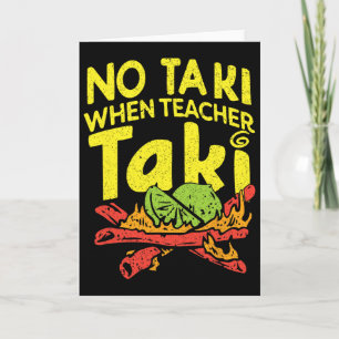 Keine Taki Wenn Lehrer Taki Lustiger Lehrer Punor Karte