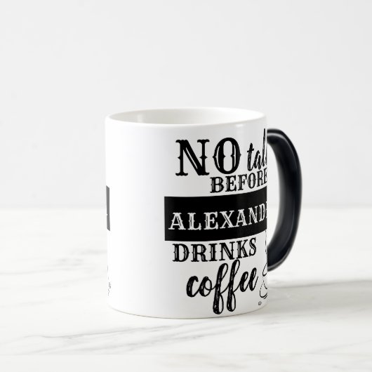 KEINE Talkie VOR dem Hinzufügen Ihres Namens DRINK Verwandlungstasse (VorderseiteRechts)