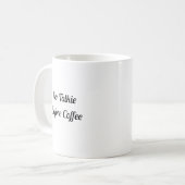 Keine Talkie vor der Tasse des Kaffees (Vorderseite Links)