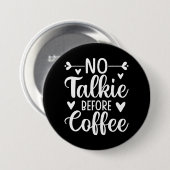 Keine Talkie vor Kaffee Button (Vorne & Hinten)