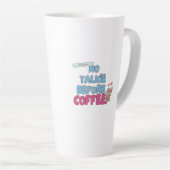 Keine Talkie vor Kaffee - Funny Coffee Quote Milchtasse (Rechte Ecke)
