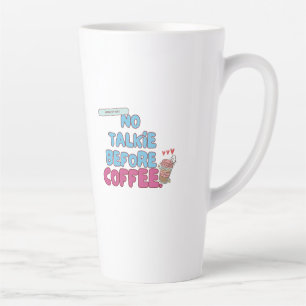 Keine Talkie vor Kaffee - Funny Coffee Quote Milchtasse