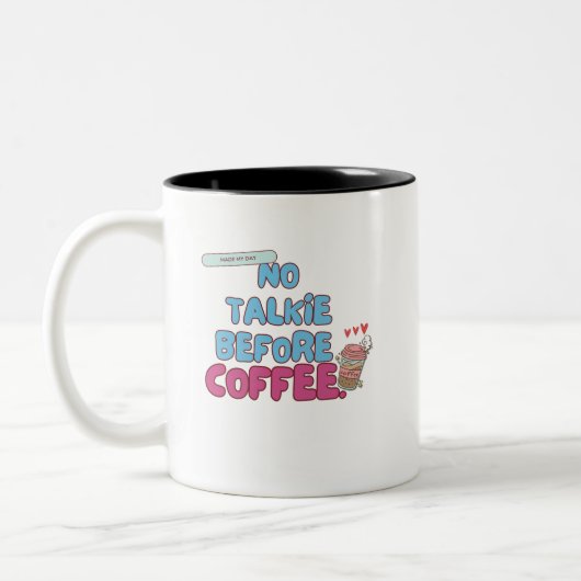 Keine Talkie vor Kaffee - Funny Coffee Quote Zweifarbige Tasse (Links)