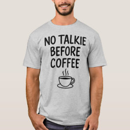 Keine Talkie vor Kaffee kühne lustige Kaffee lange T-Shirt