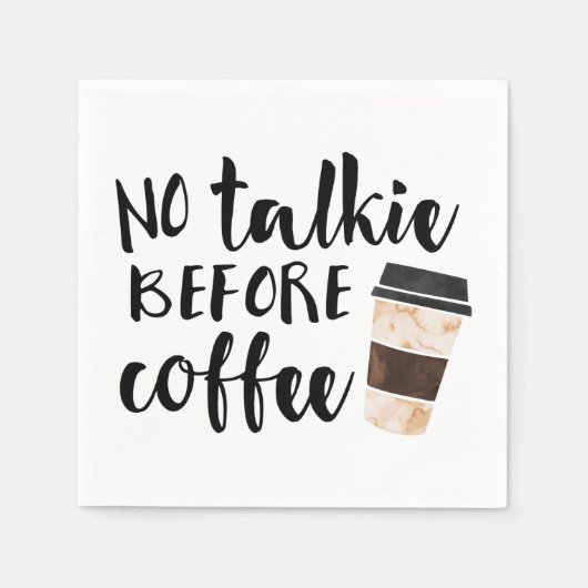 Keine Talkie vor Kaffeelichie Serviette (Vorderseite)