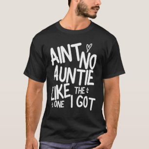 Keine Tante, wie die, die ich Got habe, die Famili T-Shirt