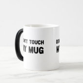 Keine Touch meiner Tasse Funny Slogan (Vorderseite Links)