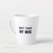 Keine Touch meiner Tasse Funny Slogan (Linke Ecke)