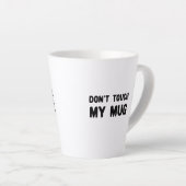 Keine Touch meiner Tasse Funny Slogan (Rechte Ecke)
