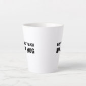 Keine Touch meiner Tasse Funny Slogan (Vorderseite)