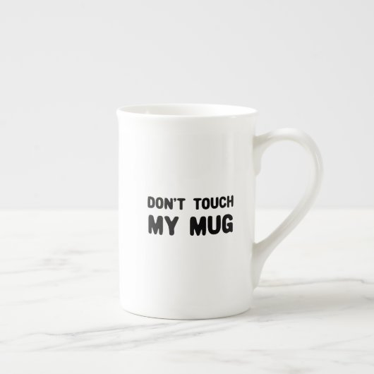 Keine Touch meiner Tasse Funny Slogan (Rechts)