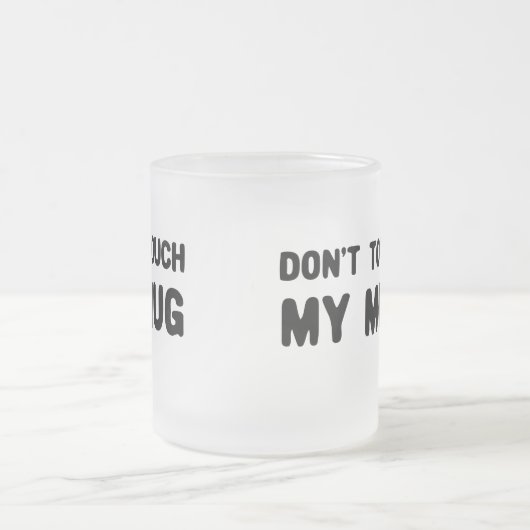 Keine Touch meiner Tasse Funny Slogan (Mittel)