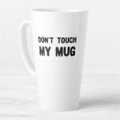 Keine Touch meiner Tasse Funny Slogan (Linke Ecke)