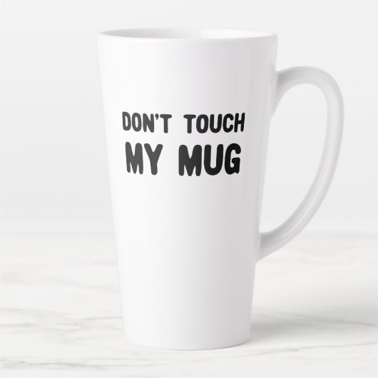 Keine Touch meiner Tasse Funny Slogan (Rechts)