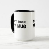 Keine Touch meiner Tasse Funny Slogan (Vorderseite Links)