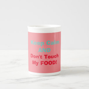 Keine Touch meiner Tasse für Lebensmittelspezialit