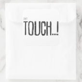 Keine Touch Quadratischer Aufkleber (Tasche)