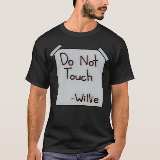 Keine Touch Willie T-Shirt (Vorderseite)
