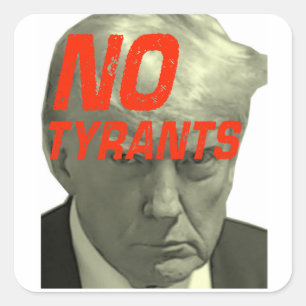 Keine Tyrannen - kein Trump-Sticker Quadratischer Aufkleber