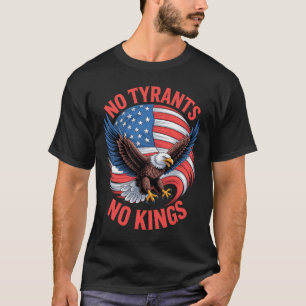 Keine Tyrannen, Keine Könige Adler Amerikanische F T-Shirt