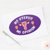 Keine Uterus, keine Meinung Pro-Choice Ovaler Aufkleber (Umschlag)