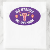 Keine Uterus, keine Meinung Pro-Choice Ovaler Aufkleber (Tasche)