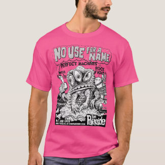 Keine Verwendung für ein Namenspatch . T-Shirt