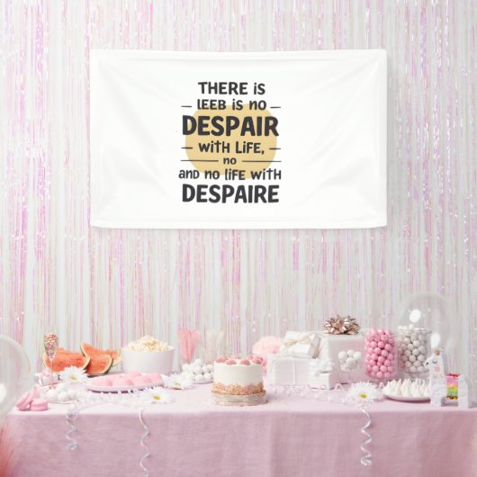 Keine Verzweiflung mit dem Leben Banner (Party)