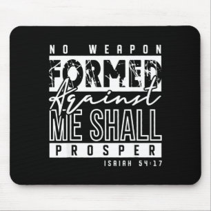 Keine Waffe, die gegen mich geformt wurde, soll ge Mousepad