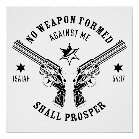 Keine Waffen gegen mich geformt - Isaiah 54:17 Sch Poster (Vorderseite)