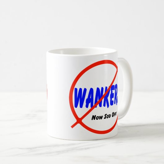 Keine Wankers Kaffeetasse (VorderseiteRechts)